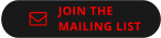 JOIN THE MAILING LIST 